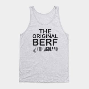 The Original Berf & Chicagoland Tank Top